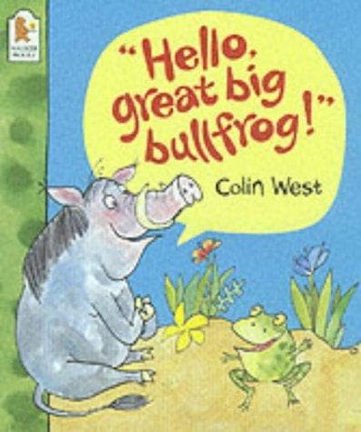 Cover of "Hello, great big bullfrog!" by Colin West