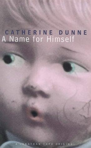 Cover of A Name for Himself by Catherine Dunne