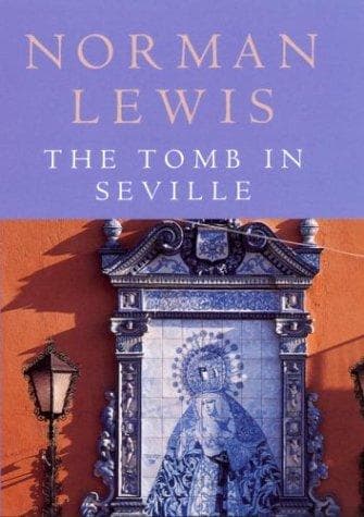 Cover of The tomb in Seville by Norman Lewis