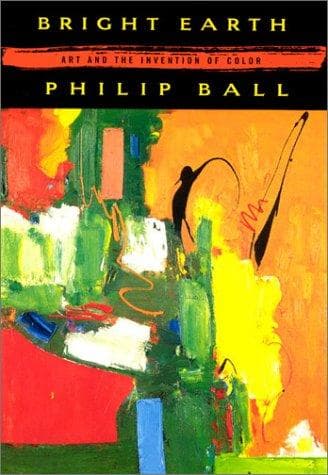 Cover of Bright earth by Philip Ball