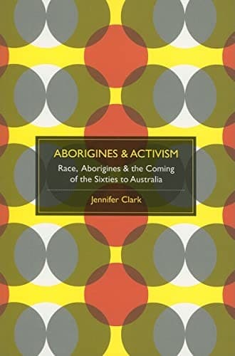 Cover of Aborigines & activism by Jennifer Clark
