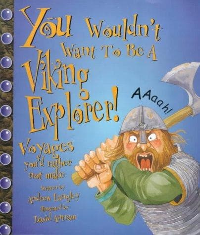Cover of You Wouldn't Want to Be a Viking Explorer! by Andrew Langley