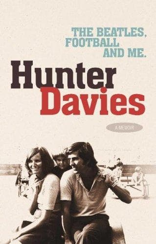 Cover of The Beatles, Football and Me by Hunter Davies