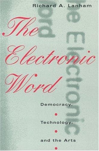 Cover of The electronic word by Richard A. Lanham