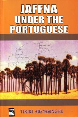 Cover of Jaffna under the Portuguese by Tikiri Abeyasinghe