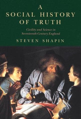 Cover of A Social History of Truth by Steven Shapin