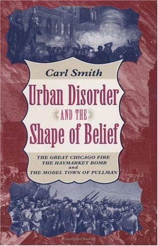 Cover of Urban disorder and the shape of belief by Carl S. Smith