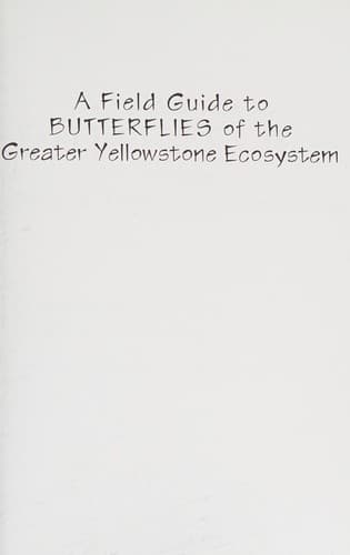Cover of A field guide to butterflies of the Yellowstone ecosystem by Diane M. Debinski