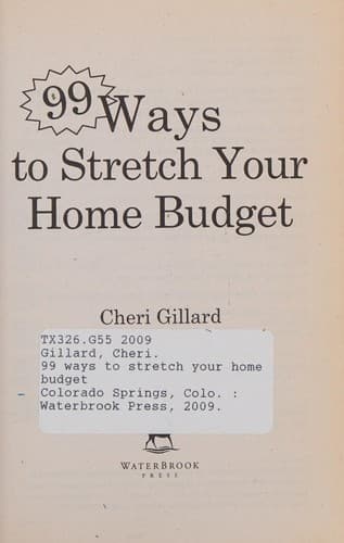 Cover of 99 ways to stretch your home budget by Cheri Gillard