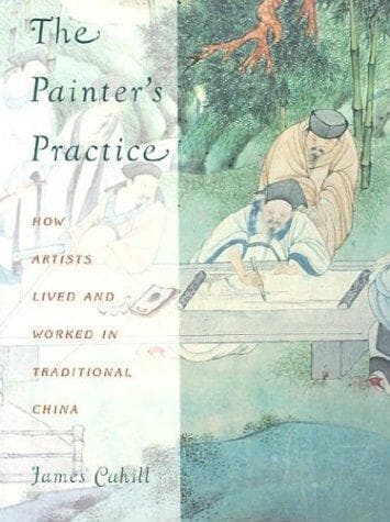 Cover of The painter's practice by James Cahill