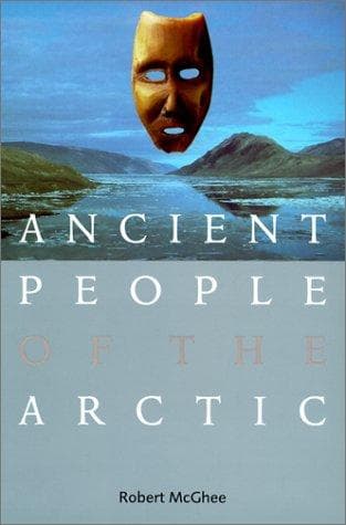 Cover of Ancient People of the Arctic by Robert McGhee