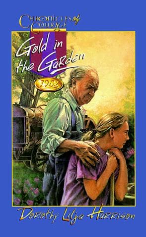 Cover of Gold in the Garden by Dorothy Lilja Harrison