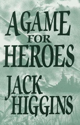 Cover of A Game for Heroes by Henry Patterson