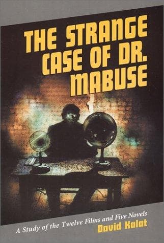 Cover of The strange case of Dr. Mabuse by David Kalat