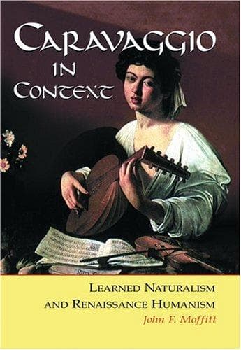 Cover of Caravaggio In Context by John F. Moffitt