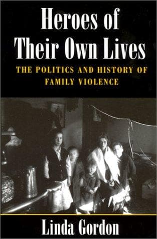 Cover of Heroes of their own lives by Linda Gordon