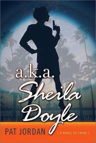 Cover of a.k.a. Sheila Doyle by Pat Jordan