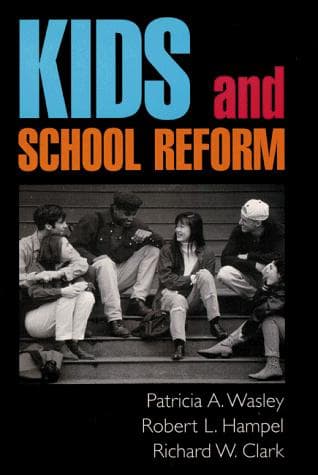 Cover of Kids and school reform by Patricia A. Wasley