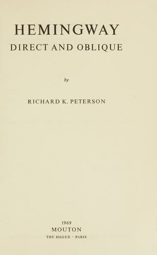Cover of Hemingway: Direct and Oblique by Richard K. Peterson