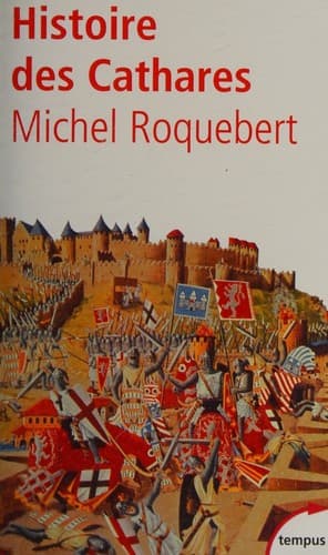 Cover of Histoire des cathares by Michel Roquebert