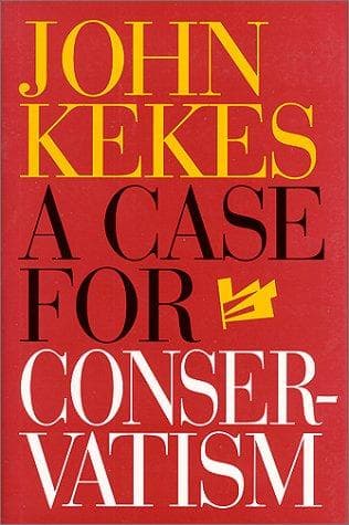 Cover of A case for conservatism by John Kekes
