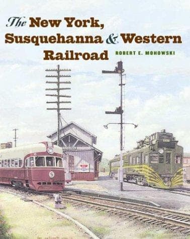 Cover of The New York, Susquehanna & Western Railroad by Robert E. Mohowski