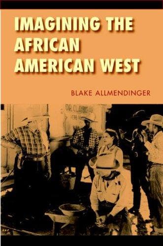 Cover of Imagining the African American West (Race and Ethnicity in the American West) by Blake Allmendinger