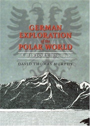 Cover of German Exploration of the Polar World by David Thomas Murphy