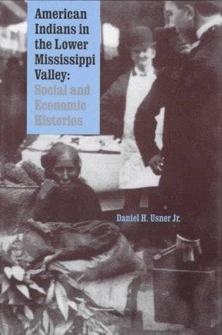 Cover of American Indians in the lower Mississippi Valley by Daniel H. Usner