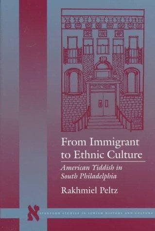 Cover of From Immigrant to Ethnic Culture by Rakhmiel Peltz
