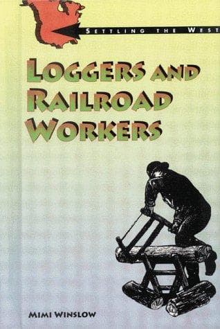 Cover of Loggers and railroad workers by Mimi Winslow