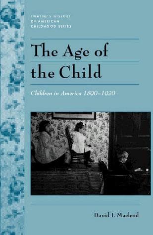 Cover of The age of the child by David I. Macleod