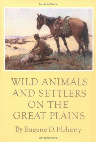 Cover of Wild animals and settlers on the Great Plains by Eugene D. Fleharty