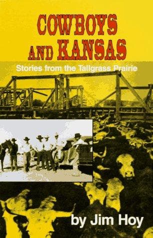 Cover of Cowboys and Kansas by James F. Hoy