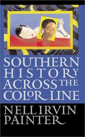 Cover of Southern history across the color line by Nell Irvin Painter