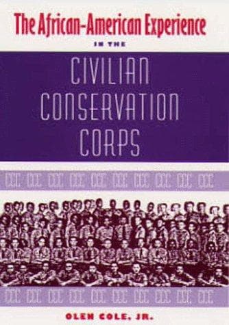 Cover of The African-American experience in the Civilian Conservation Corps by Olen Cole