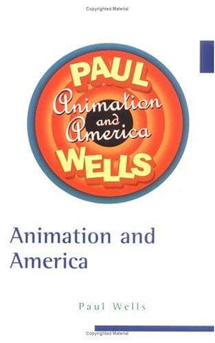 Cover of Animation and America by Paul Wells