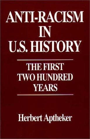 Cover of Anti-racism in U.S. history by Herbert Aptheker