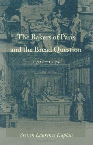 Cover of The bakers of Paris and the bread question, 1700-1775 by Steven L. Kaplan