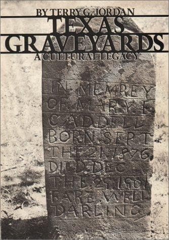 Cover of Texas graveyards by Terry G. Jordan-Bychkov