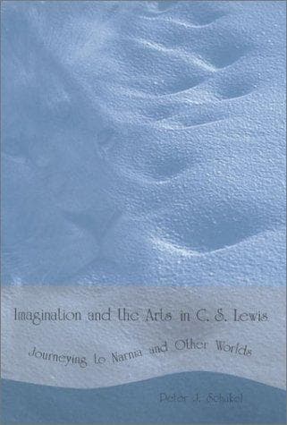 Cover of Imagination and the arts in C.S. Lewis by Peter J. Schakel
