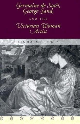 Cover of Germaine de Staël, George Sand, and the Victorian woman artist by Linda M. Lewis