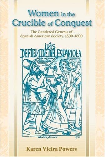 Cover of Women in the Crucible of Conquest by Karen Vieira Powers