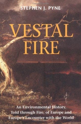 Cover of Vestal fire by Stephen J. Pyne
