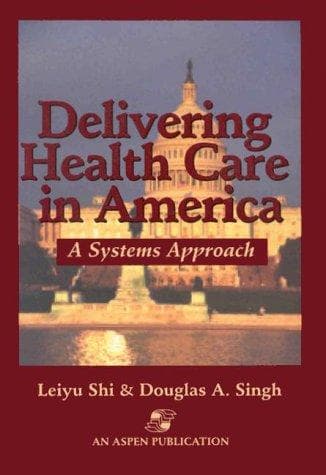 Cover of Delivering health care in America by Leiyu Shi