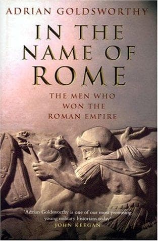 Cover of In the Name of Rome by Adrian Keith Goldsworthy