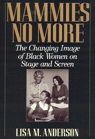 Cover of Mammies no more by Lisa M. Anderson