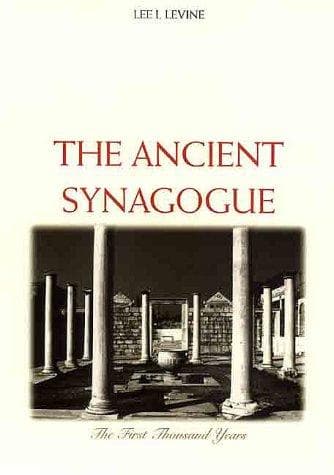 Cover of The Ancient Synagogue by Lee I. Levine