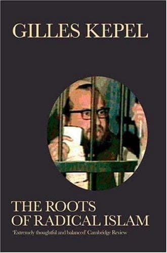 Cover of The Roots of Radical Islam by Gilles Kepel