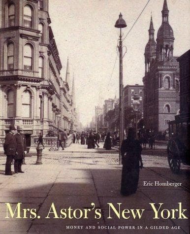 Cover of Mrs. Astor's New York by Eric Homberger